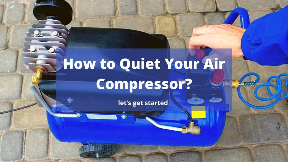 How to Quiet Your Air Compressor